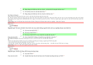  B) Hàng tháng trích khấu hao tính vào chi phí, cuốiniên độ kế toán phải tính hao mòn
 C) Chỉ tính hao mòn vào cuối niên độ kế toán
 D) Hàng tháng trích khấu hao tính vào chi phí và tính hao mòn
Sai. Đáp án đúng là:
Hàng tháng trích khấu hao tính vào chi phí, cuối niên độ kế toán phải tính hao mòn
Vì: Đối với những TSCĐ sử dụng vào mục đích sản xuất, kinh doanh thì phải thực hiện trích khấu hao tính vào chi phí hoạt động sản xuất, kinh doanh
hàng tháng (theo Quyết định 206/2003/QĐ–BTC ngày 12/12/2003 của Bộ Tài chính). TSCĐ có nguồn gốc ngân sách thì cuối niên độ kế toán phải tính
hao mòn.
Tham khảo: mục 3.4 Kế toán hao mòn tài sản cố định (Trang 66- Kế toán hành chính sự nghiệp - Giáo trình Topica)
Không đúng
Điểm: 0/1.
Câu16 [Góp ý]
Điểm : 1
Nguyên giá Tài sản cố định hữu hình do mua sắm bằng nguồn kinh phí sự nghiệp được xác định là
Chọn một câu trả lời
 A) Giá mua chưa thuế GTGT
 B) Giá mua có thuế GTGT
 C) Giá mua có thuế GTGT và các chiphí thu mua lắp đặt chạy thử
 D) Giá có thuế GTGT, không có chiphí thu mua, lắp đặt và chạy thử
Sai. Đáp án đúng là: Giá mua có thuế giá trị GTGT và các chi phí thu mua lắp đặt chạy thử
Vì:
TSCĐ mua sắm (kể cả TSCĐ mua mới và TSCĐ mua đã qua sử dụng), nguyên giá TSCĐ bao gồm:
+ Giá mua ghi trên hoá đơn (bao gồm cả thuế GTGT).
+ Chi phí vận chuyển, bốc dỡ, lắp đặt, chạy thử, chi phí sửa chữa, cải tạo nâng cấp,… cho đến khi đưa TSCĐ vào sử dụng.
Tham khảo: mục 3.1.3. Xác đinh nguyên giá tài sản cố định
Không đúng
Điểm: 0/1.
Câu17 [Góp ý]
Điểm : 1
Nguyên giá TSCĐ chỉ thay đổi trong trường hợp
Chọn một câu trả lời
 A) Sửa chữa TSCĐ
 B) Lắp đặt thêm hoặc tháo dỡ một hoặc một số bộ phận hoạt động độc lập của TSCĐ
 