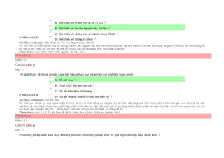 Chọn một câu trả lời
 A) Đối chiếu với số liệu trên sổ cái TK 152
 B) Đối chiếu với thẻ kho Nguyên liệu, vật liệu
 C) Đối chiếu với số liệu trên sổ nhật ký chung TK 152
 D) Đối chiếu với Chứng từ ghi sổ
Sai. Đáp án đúng là: Đối chiếu với thẻ kho Nguyên liệu, vật liệu
Vì: Thẻ kho chỉ theo dõi về mặt số lượng. Sổ chi tiết nguyên vật liệu theo dõi rị các loại vật liệu theo cả chỉ tiêu số lượng và giá trị. Định kỳ, kế toán cộng sổ
chi tiết và đối chiếu với thẻ kho về mặt số lượng, sau đó lập Bảng tổng hợp nhập-xuất-tồn
Tham khảo: mục 2.3.1.Hạch toán nguyên vật liệu, bài 2
Không đúng
Điểm: 0/1.
Câu14 [Góp ý]
Điểm : 1
Trị giá thực tế mua ngoài của vật liệu phục vụ bộ phận sự nghiệp bao gồm:
Chọn một câu trả lời
 A) Chi phí mua
 B) Thuế GTGT đầu vào (nếu có)
 C) Chi phí kiểm định chất lượng
 D) Chi phí mua và Thuế GTGT đầu vào (nếu có)
Sai. Đáp án đúng là: Chi phí mua
Vì: Giá thực tế vật tư mua ngoài nhập kho sử dụng cho hoạt động sự nghiệp, dự án, đơn đặt hàng của Nhà nước được tính theo giá mua thực tế ghi trên
hoá đơn và các khoản thuế như: thuế nhập khẩu, thuế tiêu thụ đặc biệt, thuế giá trị gia tăng không được khấu trừ (nếu có). Các chi phí liên quan như: chi phí
thu mua, vận chuyển, bốc dỡ… được hạch toán vào chi phí của bộ phận sử dụng vật tư.
Tham khảo: mục 2.1.3. Trị giá thực tế vật tư trong đơn vị hành chính sự nghiệp, bài 2
Không đúng
Điểm: 0/1.
Câu15 [Góp ý]
Điểm : 1
Phương pháp nào sau đây không phải là phương pháp tính trị giá nguyên vật liệu xuất kho ?
 