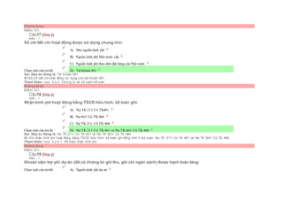 Không đúng
Điểm: 0/1.
Câu17 [Góp ý]
Điểm : 1
Sổ chi tiết chi hoạt động được sử dụng chung cho:
Chọn một câu trả lời
 A) Mọi nguồn kinh phí
 B) Nguồn kinh phí Nhà nước cấp
 C) Nguồn kinh phí theo đơn đặt hàng của Nhà nước
 D) Tài khoản 661
Sai. Đáp án đúng là: Tài khoản 661
Vì:Sổ chi tiết chi hoạt động sử dụng cho tài khoản 661
Tham khảo: mục 5.2.2. Chứng từ và sổ sách kế toán
Không đúng
Điểm: 0/1.
Câu18 [Góp ý]
Điểm : 1
Nhận kinh phí hoạt động bằng TSCĐ hữu hình, kế toán ghi:
Chọn một câu trả lời
 A) Nợ TK 211/ Có TK461
 B) Nợ 661/ Có TK 466
 C) Nợ TK 211/ Có TK 466
 D) Nợ TK 211/ Có TK 461 và Nợ TK 661/ Có TK 466
Sai. Đáp án đúng là: Nợ TK 211/ Có TK 461 và Nợ TK 661/ Có TK 466
Vì: Khi nhận kinh phí hoạt động bằng TSCĐ hữu hình, kế toán ghi đồng thời 2 bút toán: Nợ TK 211/ Có TK 461 và Nợ TK 661/ Có TK 466
Tham khảo: mục 5.2.4.1. Kế toán nhận kinh phí
Không đúng
Điểm: 0/1.
Câu19 [Góp ý]
Điểm : 1
Khoản viện trợ phi dự án (đã có chứng từ ghi thu, ghi chi ngân sách) được hạch toán tăng:
Chọn một câu trả lời  A) Nguồn kinh phí dự án
 