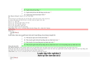  B) Nguồn kinh phí hoạt động
 C) Nguồn kinh phí theo đơn đặt hàng của nhà nước
 D) Nguồn kinh phí đã hình thành TSCĐ
Sai. Đáp án đúng là: Nguồn kinh phí hoạt động
Vì:
Khi thu hội phí, thu đóng góp của các hội viên, hoặc được tài trợ, viện trợ phi dự
án, được biếu tặng của các tổ chức, cá nhân trong và ngoài nước, ghi:
Nợ TK 111: Tiền mặt
Nợ TK 112: Tiền gửi ngân hàng, kho bạc
Nợ TK 152, 153: Vật liệu, dụng cụ
Nợ TK 155: Sản phẩm, hàng hoá
Có TK 461: Nguồn kinh phí hoạt động.
Tham khảo: mục 5.2.4.1. Kế toán nhận kinh phí (Trang 124 – Giáo trình Topica)
Không đúng
Điểm: 0/1.
Câu20 [Góp ý]
Điểm : 1
Cuối năm, báo cáo quyết toán kinh phí hoạt động chưa được duyệt thì:
Chọn một câu trả lời
 A) Phải nộp lại ngân sách số kinh phí đã nhận
 B) Phải chuyển nguồn kinh phí hoạt động năm nay thành năm trước
 C) Phải chuyển số chi hoạt động năm nay thành năm trước
 D) Phải chuyển nguồn kinh phí hoạt động năm nay thành năm trước và số chi hoạt động năm nay thành năm trước
Sai. Đáp án đúng là: Phải chuyển nguồn kinh phí hoạt động năm nay thành năm trước và số chi hoạt động năm nay thành năm trước
Vì:Vì cuối năm báo cáo quyết toán kinh phí hoạt động chưa được duyệt thì phải chờ năm sau quyết toán và phải chuyển nguồn kinh phí hoạt động năm
nay thành năm trước và số chi hoạt động năm nay thành năm trước
Tham khảo: mục 5.2.4.2. Kế toán tình hình chi tiêu và quyết toán kinh phí
Luyện tập trắc nghiệm 3
Xem lại lần làm bài số 2
Câu1 [Góp ý]
Điểm : 1
 