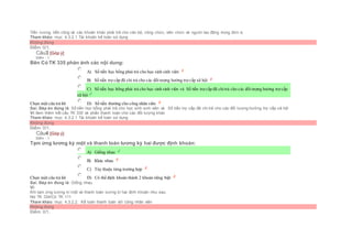 Tiền lương, tiền công và các khoản khác phải trả cho cán bộ, công chức, viên chức và người lao động trong đơn vị.
Tham khảo: mục 4.3.2.1 Tài khoản kế toán sử dụng
Không đúng
Điểm: 0/1.
Câu3 [Góp ý]
Điểm : 1
Bên Có TK 335 phản ánh các nội dung:
Chọn một câu trả lời
 A) Số tiền học bổng phải trả cho học sinh sinh viên
 B) Số tiền trợ cấp đã chi trả cho các đốitượng hưởng trợ cấp xã hội
 C) Số tiền học bổng phải trả cho học sinh sinh viên và Số tiền trợ cấp đã chitrả cho các đốitượng hưởng trợ cấp
xã hội
 D) Số tiền thưởng cho công nhân viên
Sai. Đáp án đúng là: Số tiền học bổng phải trả cho học sinh sinh viên và Số tiền trợ cấp đã chi trả cho các đối tượng hưởng trợ cấp xã hội
Vì:Xem thêm kết cấu TK 335 và phần thanh toán cho các đối tượng khác
Tham khảo: mục 4.3.2.1 Tài khoản kế toán sử dụng
Không đúng
Điểm: 0/1.
Câu4 [Góp ý]
Điểm : 1
Tạm ứng lương kỳ một và thanh toán lương kỳ hai được định khoản:
Chọn một câu trả lời
 A) Giống nhau
 B) Khác nhau
 C) Tùy thuộc từng trường hợp
 D) Có thể định khoản thành 2 khoản riêng biệt
Sai. Đáp án đúng là: Giống nhau
Vì:
Khi tạm ứng lương kì một và thanh toán lương kì hai định khoản như sau:
Nợ TK 334/Có TK 111
Tham khảo: mục 4.3.2.2. Kế toán thanh toán với công nhân viên
Không đúng
Điểm: 0/1.
 