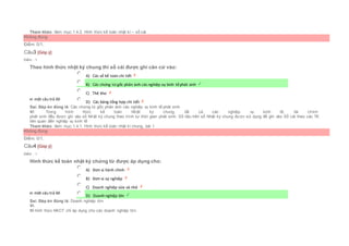 Tham khảo: Xem mục:1.4.2. Hình thức kế toán nhật kí – sổ cái
Không đúng
Điểm: 0/1.
Câu3 [Góp ý]
Điểm : 1
Theo hình thức nhật ký chung thì sổ cái được ghi căn cứ vào:
Chọn một câu trả lời
 A) Các sổ kế toán chi tiết
 B) Các chứng từ gốc phản ánh cácnghiệp vụ kinh tếphát sinh
 C) Thẻ kho
 D) Các bảng tổng hợp chi tiết
Sai. Đáp án đúng là: Các chứng từ gốc phản ánh các nghiệp vụ kinh tế phát sinh
Vì: Trong hình thức kế toán Nhật ký chung, tất cả các nghiệp vụ kinh tế, tài chính
phát sinh đều được ghi vào sổ Nhật ký chung theo trình tự thời gian phát sinh. Số liệu trên sổ Nhật ký chung được sử dụng để ghi vào Sổ cái theo các TK
liên quan đến nghiệp vụ kinh tế
Tham khảo: Xem mục:1.4.1. Hình thức kế toán nhật kí chung, bài 1
Không đúng
Điểm: 0/1.
Câu4 [Góp ý]
Điểm : 1
Hình thức kế toán nhật ký chứng từ được áp dụng cho:
Chọn một câu trả lời
 A) Đơn vị hành chính
 B) Đơn vị sự nghiệp
 C) Doanh nghiệp vừa và nhỏ
 D) Doanh nghiệp lớn
Sai. Đáp án đúng là: Doanh nghiệp lớn
Vì:
Vì hình thức NKCT chỉ áp dụng cho các doanh nghiệp lớn.
 
