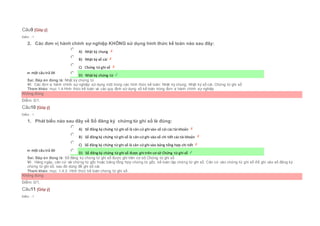 Câu9 [Góp ý]
Điểm : 1
2. Các đơn vị hành chính sự nghiệp KHÔNG sử dụng hình thức kế toán nào sau đây:
Chọn một câu trả lời
 A) Nhật ký chung
 B) Nhật ký sổ cái
 C) Chứng từ ghi sổ
 D) Nhật ký chứng từ
Sai. Đáp án đúng là: Nhật ký chứng từ
Vì: Các đơn vị hành chính sự nghiệp sử dụng một trong các hình thức kế toán: Nhật ký chung, Nhật ký sổ cái, Chứng từ ghi sổ
Tham khảo: mục 1.4.Hình thức kế toán và các quy định sử dụng sổ kế toán trong đơn vị hành chính sự nghiệp
Không đúng
Điểm: 0/1.
Câu10 [Góp ý]
Điểm : 1
1. Phát biểu nào sau đây về Sổ đăng ký chứng từ ghi sổ là đúng:
Chọn một câu trả lời
 A) Sổ đăng ký chứng từ ghi sổ là căn cứ ghi vào sổ cái cáctài khoản
 B) Sổ đăng ký chứng từ ghi sổ là căn cứ ghi vào sổ chi tiết cáctài khoản
 C) Sổ đăng ký chứng từ ghi sổ là căn cứ ghi vào bảng tổng hợp chi tiết
 D) Sổ đăng ký chứng từ ghi sổ được ghi trên cơ sở Chứng từ ghi sổ
Sai. Đáp án đúng là: Sổ đăng ký chứng từ ghi sổ được ghi trên cơ sở Chứng từ ghi sổ
Vì: Hàng ngày, căn cứ vài chứng từ gốc hoặc bảng tổng hợp chứng từ gốc, kế toán lập chứng từ ghi sổ. Căn cứ vào chứng từ ghi sổ để ghi vào sổ đăng ký
chứng từ ghi sổ, sau đó dùng để ghi sổ cái.
Tham khảo: mục 1.4.3. Hình thức kế toán chứng từ ghi sổ
Không đúng
Điểm: 0/1.
Câu11 [Góp ý]
Điểm : 1
 