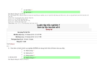  C) Nợ TK 461
 D) Nợ TK 152
Sai. Đáp án đúng là: Nợ TK 152
Vì: Mua nguyên liệu, vật liệu nhập kho dùng cho hoạt động sự nghiệp, dự án, hoặc đơn đặt hàng của Nhà nước, căn cứ vào giá thanh toán trên hóa đơn, kế
toán ghi:
Nợ TK 152: Trị giá nguyên liệu, vật liệu nhập kho
Nợ TK 111,112: Số tiền đã thanh toán
Nợ TK 312: Thanh toán bằng tiền tạm ứng
Nợ TK 311: Số tiền phải thanh toán
Tham khảo: mục 2.3.1.2. Phương pháp hạch toán, bài 2
Luyện tập trắc nghiệm 1
Xem lại lần làm bài số 6
Quay lại
Học viênĐặng Thị Hải Yến
Bắt đầu vào lúcMonday, 31 October 2016, 12:12:07 PM
Kết thúc lúcMonday, 31 October 2016, 12:12:11 PM
Thời gian thực hiện00 giờ : 00 phút : 04 giây
Tổng điểm0/20 = 0.00
Câu1 [Góp ý]
Điểm : 1
2. Các đơn vị hành chính sự nghiệp KHÔNG sử dụng hình thức kế toán nào sau đây:
Chọn một câu trả lời
 A) Nhật ký chung
 B) Nhật ký sổ cái
 C) Chứng từ ghi sổ
 D) Nhật ký chứng từ
Sai. Đáp án đúng là: Nhật ký chứng từ
 