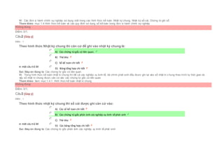 Vì: Các đơn vị hành chính sự nghiệp sử dụng một trong các hình thức kế toán: Nhật ký chung, Nhật ký sổ cái, Chứng từ ghi sổ
Tham khảo: mục 1.4.Hình thức kế toán và các quy định sử dụng sổ kế toán trong đơn vị hành chính sự nghiệp
Không đúng
Điểm: 0/1.
Câu2 [Góp ý]
Điểm : 1
Theo hình thức Nhật ký chung thì căn cứ để ghi vào nhật ký chung là:
Chọn một câu trả lời
 A) Các chứng từ gốc có liên quan.
 B) Thẻ kho
 C) Sổ kế toán chi tiết
 D) Bảng tổng hợp chi tiết
Sai. Đáp án đúng là: Các chứng từ gốc có liên quan
Vì: Trong hình thức kế toán nhật kí chung thì tất cả các nghiệp vụ kinh tế, tài chính phát sinh đều được ghi lại vào sổ nhật kí c hung theo trình tự thời gian do
vậy sổ nhật kí chung được căn cứ vào các chứng từ gốc có liên quan.
Tham khảo: Xem mục:1.4.1. Hình thức kế toán nhật kí chung
Không đúng
Điểm: 0/1.
Câu3 [Góp ý]
Điểm : 1
Theo hình thức nhật ký chung thì sổ cái được ghi căn cứ vào:
Chọn một câu trả lời
 A) Các sổ kế toán chi tiết
 B) Các chứng từ gốc phản ánh cácnghiệp vụ kinh tếphát sinh
 C) Thẻ kho
 D) Các bảng tổng hợp chi tiết
Sai. Đáp án đúng là: Các chứng từ gốc phản ánh các nghiệp vụ kinh tế phát sinh
 