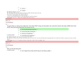  C) TK 511
 D) TK 635
Sai. Đáp án đúng là: TK 631
Vì: Khi nguyên liệu, vật liệu xuất kho dùng cho SXKD kế toán hoạch toán vào:
Nợ TK 631 Trị giá nguyên liệu, vật liệu xuất kho
Có tk 152 Trị giá nguyên liệu, vật liệu xuất kho
( TK 631 là tài khoản thể hiện chi phí hoạt động sản xuất kinh doanh)
Tham khảo: mục 2.3.1. Hoạch toán nguyên liệu, vật liệu, bài 2
Không đúng
Điểm: 0/1.
Câu13 [Góp ý]
Điểm : 1
Trị giá công cụ, dụng mua nhập kho chịu thuế GTGT dùng cho bộ phận sản xuất kinh doanh (bộ phận SXKD tính thuế
GTGT theo phương pháp khấu trừ) được tính là:
Chọn một câu trả lời
 A) Giá mua chưa bao gồm thuế GTGT.
 B) Giá mua bao gồm cả thuế GTGT
 C) Số tiền còn nợ người bán
 D) Số tiền đã trả cho người bán
Sai. Đáp án đúng là: Giá mua chưa bao gồm thuế GTGT
Vì: Nếu đơn vị mua vật tư để sản xuất hàng hoá chịu thuế GTGT và tính thuế theo phương pháp khấu trừ thì giá thực tế vật tư là giá mua chưa có thuế
GTGT
Tham khảo: mục 2.1.3. Trị giá thực tế vật tư trong đơn vị hành chính sự nghiệp, bài 2
Không đúng
Điểm: 0/1.
Câu14 [Góp ý]
Điểm : 1
Bên có TK 152 phản ánh:
Chọn một câu trả lời
 A) Giá trị Nguyên liệu, vật liệu xuất kho dùng cho hoạt động sự nghiệp
 