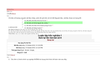 Không đúng
Điểm: 0/1.
Câu20 [Góp ý]
Điểm : 1
Chỉ tiêu số lượng nguyên vật liệu nhập, xuất, tồn ghi trên sổ chi tiết Nguyên liệu, vật liệu được sử dụng để :
Chọn một câu trả lời
 A) Đối chiếu với số liệu trên sổ cái TK 152
 B) Đối chiếu với thẻ kho Nguyên liệu, vật liệu
 C) Đối chiếu với số liệu trên sổ nhật ký chung TK 152
 D) Đối chiếu với Chứng từ ghi sổ
Sai. Đáp án đúng là: Đối chiếu với thẻ kho Nguyên liệu, vật liệu
Vì: Thẻ kho chỉ theo dõi về mặt số lượng. Sổ chi tiết nguyên vật liệu theo dõi rị các loại vật liệu theo cả chỉ tiêu số lượng và giá trị. Định kỳ, kế toán cộng sổ
chi tiết và đối chiếu với thẻ kho về mặt số lượng, sau đó lập Bảng tổng hợp nhập-xuất-tồn
Tham khảo: mục 2.3.1.Hạch toán nguyên vật liệu, bài 2
Luyện tập trắc nghiệm 1
Xem lại lần làm bài số 8
Quay lại
Học viênĐặng Thị Hải Yến
Bắt đầu vào lúcMonday, 31 October 2016, 12:12:53 PM
Kết thúc lúcMonday, 31 October 2016, 12:12:57 PM
Thời gian thực hiện00 giờ : 00 phút : 04 giây
Tổng điểm0/20 = 0.00
Câu1 [Góp ý]
Điểm : 1
2. Các đơn vị hành chính sự nghiệp KHÔNG sử dụng hình thức kế toán nào sau đây:
 