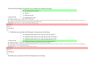 Theo hình thức Nhật ký chung thì căn cứ để ghi vào nhật ký chung là:
Chọn một câu trả lời
 A) Các chứng từ gốc có liên quan.
 B) Thẻ kho
 C) Sổ kế toán chi tiết
 D) Bảng tổng hợp chi tiết
Sai. Đáp án đúng là: Các chứng từ gốc có liên quan
Vì: Trong hình thức kế toán nhật kí chung thì tất cả các nghiệp vụ kinh tế, tài chính phát sinh đều được ghi lại vào sổ nhật kí chung theo trình tự thời gian do
vậy sổ nhật kí chung được căn cứ vào các chứng từ gốc có liên quan.
Tham khảo: Xem mục:1.4.1. Hình thức kế toán nhật kí chung
Không đúng
Điểm: 0/1.
Câu3 [Góp ý]
Điểm : 1
1. Phát biểu nào sau đây về Sổ đăng ký chứng từ ghi sổ là đúng:
Chọn một câu trả lời
 A) Sổ đăng ký chứng từ ghi sổ là căn cứ ghi vào sổ cái cáctài khoản
 B) Sổ đăng ký chứng từ ghi sổ là căn cứ ghi vào sổ chi tiết cáctài khoản
 C) Sổ đăng ký chứng từ ghi sổ là căn cứ ghi vào bảng tổng hợp chi tiết
 D) Sổ đăng ký chứng từ ghi sổ được ghi trên cơ sở Chứng từ ghi sổ
Sai. Đáp án đúng là: Sổ đăng ký chứng từ ghi sổ được ghi trên cơ sở Chứng từ ghi sổ
Vì: Hàng ngày, căn cứ vài chứng từ gốc hoặc bảng tổng hợp chứng từ gốc, kế toán lập chứng từ ghi sổ. Căn cứ vào chứng từ ghi sổ để ghi vào sổ đăng ký
chứng từ ghi sổ, sau đó dùng để ghi sổ cái.
Tham khảo: mục 1.4.3. Hình thức kế toán chứng từ ghi sổ
Không đúng
Điểm: 0/1.
Câu4 [Góp ý]
Điểm : 1
Phát biểu nào sau đây về hình thức Nhật ký sổ cái là đúng :
 