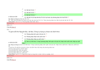 Chọn một câu trả lời
 A) Bên Nợ TK 631
 B) Bên Nợ Tk 152
 C) Bên Nợ TK 3113
 D) Bên Nợ Tk 152 hoặc Bên Nợ TK 3113 tùy thuộc vào phương pháp tính thuế GTGT
Sai. Đáp án đúng là: Bên Nợ TK 3113
Vì: Theo phương pháp tính khấu trừ thì ghi vào bên Nợ TK 3113, Theo phương pháp trực tiếp thì ghi vào bên Nợ TK 152
Tham khảo: mục 2.3.1.2. Phương pháp hạch toán, bài 2
Không đúng
Điểm: 0/1.
Câu14 [Góp ý]
Điểm : 1
Trị giá xuất kho Nguyên liệu, vật liệu, Công cụ dụng cụ được xác định theo:
Chọn một câu trả lời
 A) Phương pháp bình quân cả kỳ dự trữ.
 B) Phương pháp nhập trước xuất trước
 C) Phương pháp nhập sau xuất trước
 D) Đơn vị có thể chọn 1 trong 3 phương pháp, bình quân cả kỳ dự trữ, nhập trước xuất trước, nhập sau xuất
trước
Sai. Đáp án đúng là: Đơn vị có thể chọn 1 trong 3 phương pháp, bình quân cả kỳ dự trữ, nhập trước xuất trước, nhập sau xuất trước
Vì:
Trị giá thực tế xuất kho của vật tư được xác định theo một trong các phương pháp sau:
Phương pháp giá thực tế đích danh;
Phương pháp bình quân gia quyền;
Phương pháp nhập trước, xuất trước;
Phương pháp nhập sau, xuất trước
Tham khảo: mục 2.1.3. Trị giá thực tế vật tư trong đơn vị hành chính sự nghiệp, bài 2
Không đúng
Điểm: 0/1.
Câu15 [Góp ý]
 