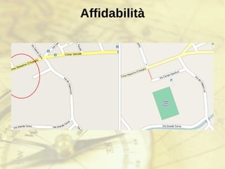 La libertà delle mappe “ Se non si rendono [i dati cartografici a bassa risoluzione] pubblicamente disponibili, ci saranno persone che, con le loro automobili e i loro dispositivi GPS, andranno in giro con i loro computer portatili .. Catalogheranno ogni strada, e si divertiranno facendolo, guidando il loro fuoristrada dietro la vostra fattoria a notte fonda. Ci sarà, se necessario, un rilevamento da zero.” Tim Berners-Lee The Guardian, Thursday 23 March 2006 