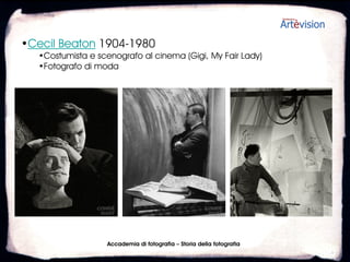 •Man Ray 1890-1976
  •Surrealismo e dada, da NYC a Montparnasse
  •Solarizzazione e rayografie (1921)




                  Accademia di fotografia – Storia della fotografia
 