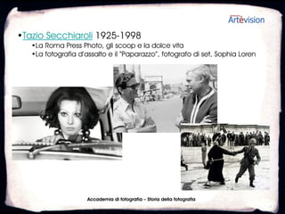 •Roman Vishniac 1897-1990
  •Cultura ebrea in Est Europa prima dell’olocausto (A Vanished World, 1983)
  •Anche fotografia scientifica a microscopio. Ritrae Alber Einstein (1942)




                   Accademia di fotografia – Storia della fotografia
 