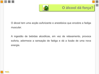 Consumo juvenilRisco de dependência por ano de consumo antes do tempo:14 anos			45 a 50%18 anos			15 a 20%21 anos	   	                    5%Associação Portuguesa de estudo do fígado