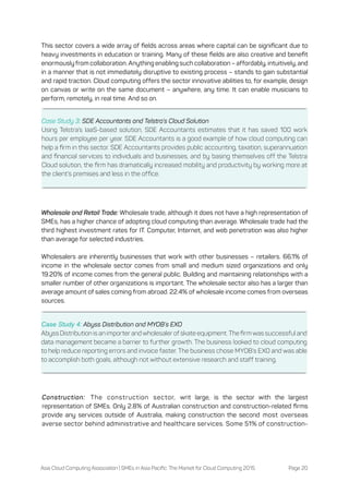 Asia Cloud Computing Association | SMEs in Asia Pacific: The Market for Cloud Computing 2015 Page 20
This sector covers a ...