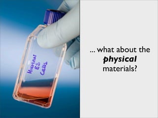 ... what about the
     physical
     materials?
 