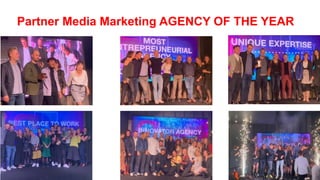Partner Media Marketing AGENCY OF THE YEAR
 