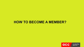 HOW TO BECOME A MEMBER?
 
