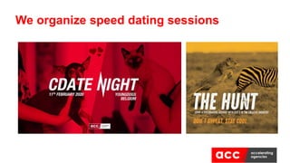 We organize speed dating sessions
 
