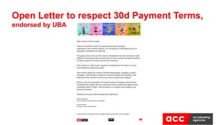 Dear receiver of this invoice,
These are turbulent times for everybody and every business.
Especially for the creative industry. Yet, we witness a tremendous sense of
adaptation, flexibility and solidarity.
The agency that sends you this invoice undoubtedly has been working in quite
difficult circumstances over the past year to come up with innovative solutions
to help you grow or at least maintain your business.
And in doing so, they involve suppliers and freelancers for whom it is even
more difficult to make ends meet.
Each invoice stands for a team of hardworking people: strategists, project
managers, creative teams, producers, technical people and suppliers, who
dedicate all their talents to the success of your brand and company.
Which is why the Association of Communication Companies and the Event
Confederation humbly ask you to pay their invoices within the agreed terms,
preferably within 30 days. And by doing so, to respect the European Late
Payment Directive.
Thank you for your understanding and cooperation,
Johan Vandepoel
CEO Association Communication Companies
Vinciane Morel
President Event Confederation
A special thanks to Ogilvy Romania and Ogilvy Social.Lab Brussels for the campaign.
Open Letter to respect 30d Payment Terms,
endorsed by UBA
 