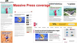 Massive Press coverage
 