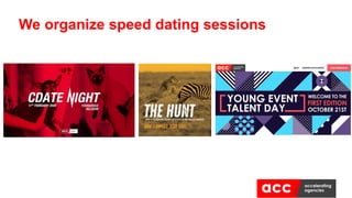 We organize speed dating sessions
 