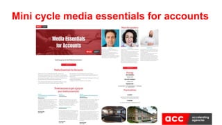 Mini cycle media essentials for accounts
 