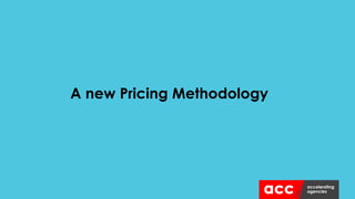 A new Pricing Methodology
 
