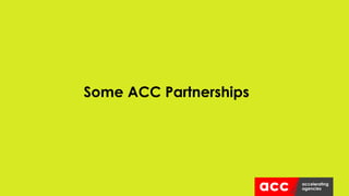 Some ACC Partnerships
 