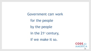 Government For The People, By The People, In the 21st Century