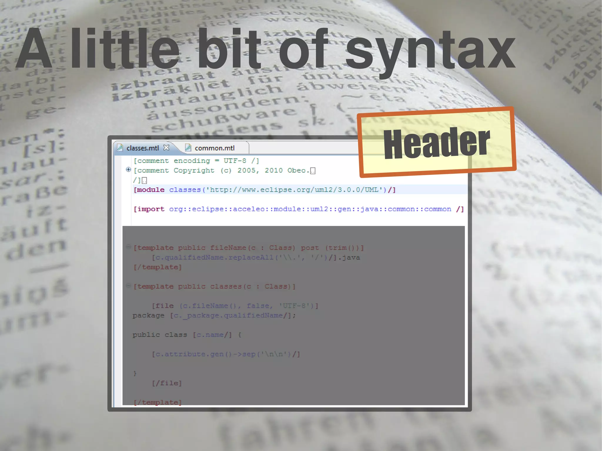 A little bit of syntax
Header
 