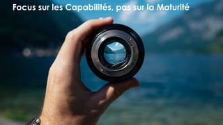 OCTO Part of Accenture Digital © 2019 - All rights reserved 9
Focus sur les Capabilités, pas sur la Maturité
 