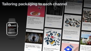 Tailoring packaging to each channel
 