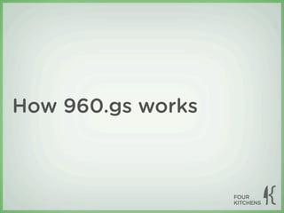 How 960.gs works
 