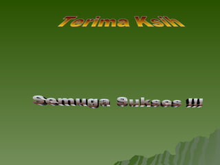 Terima Ksih Semuga Sukses !!! 