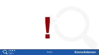 #SMX @JonoAlderson
 