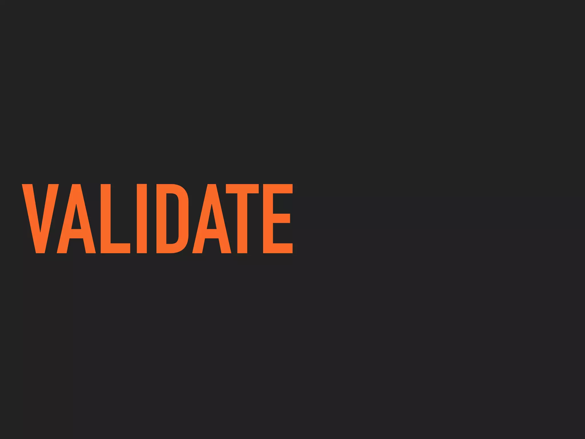 VALIDATE
 