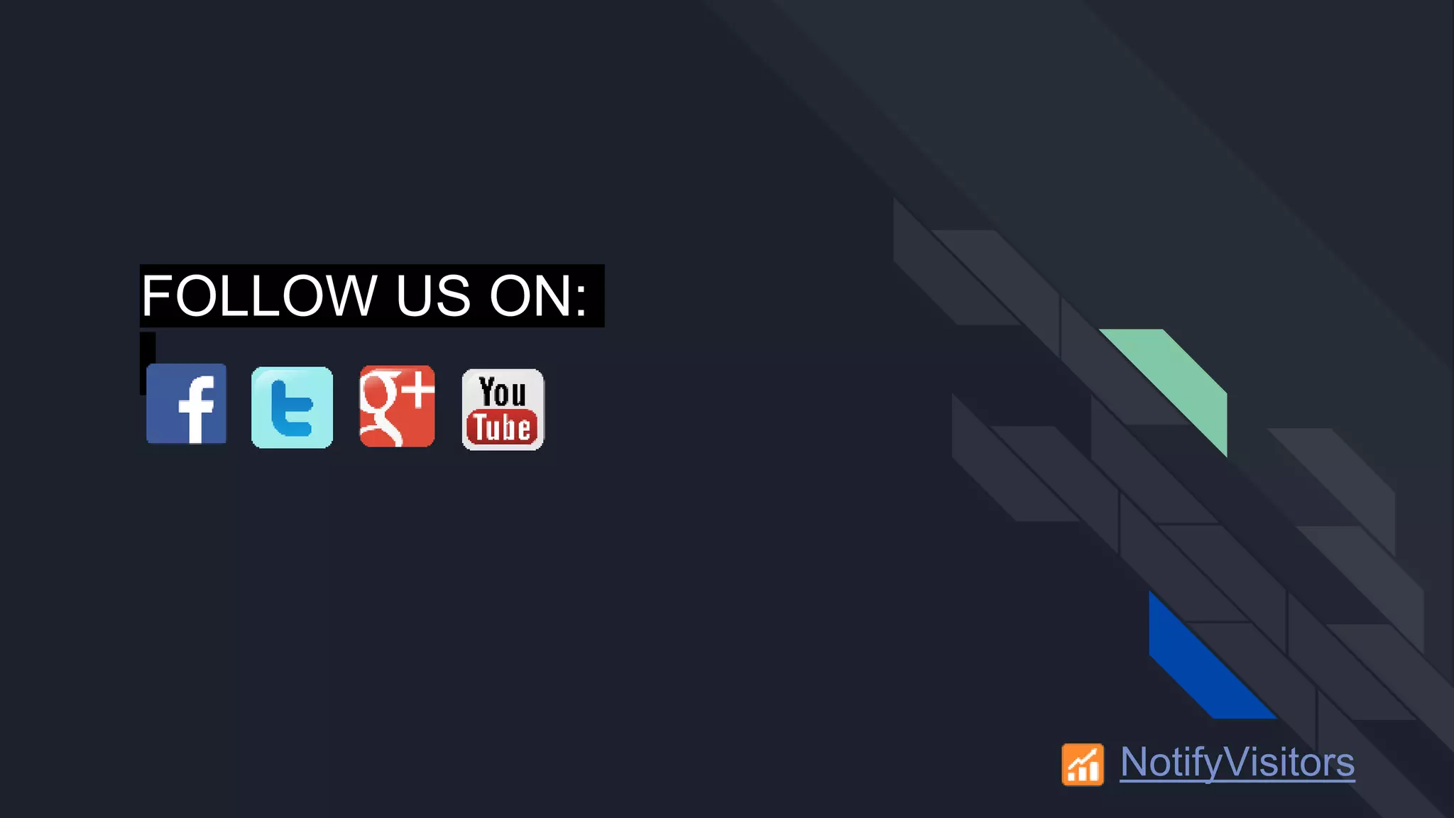 FOLLOW US ON:
NotifyVisitors
 