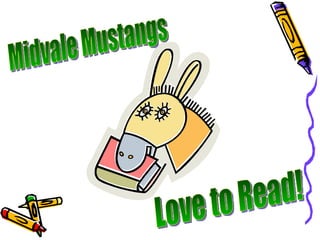 Midvale Mustangs Love to Read! 