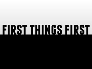 firstthingsfirst
 