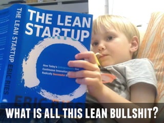 whatisallthisleanbullshit?
 