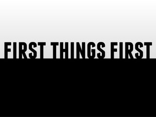 firstthingsfirst
 