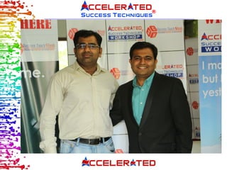 Accelerated Success Techniques Workshop Golden Moments by Success Coach Nilesh ( Branding Expert, Author and International Speaker)