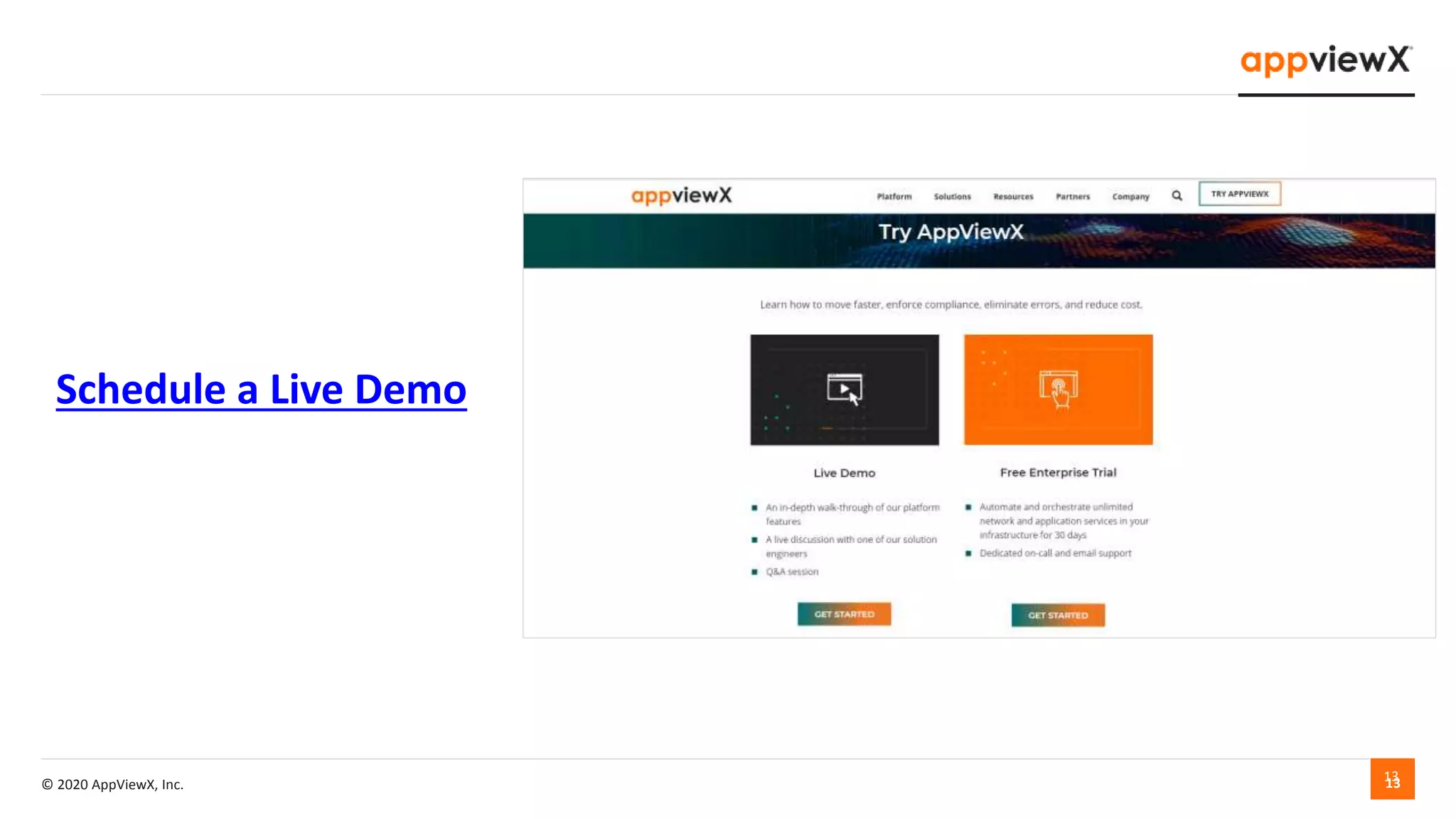 © 2020 AppViewX, Inc. 1313
Schedule a Live Demo
 