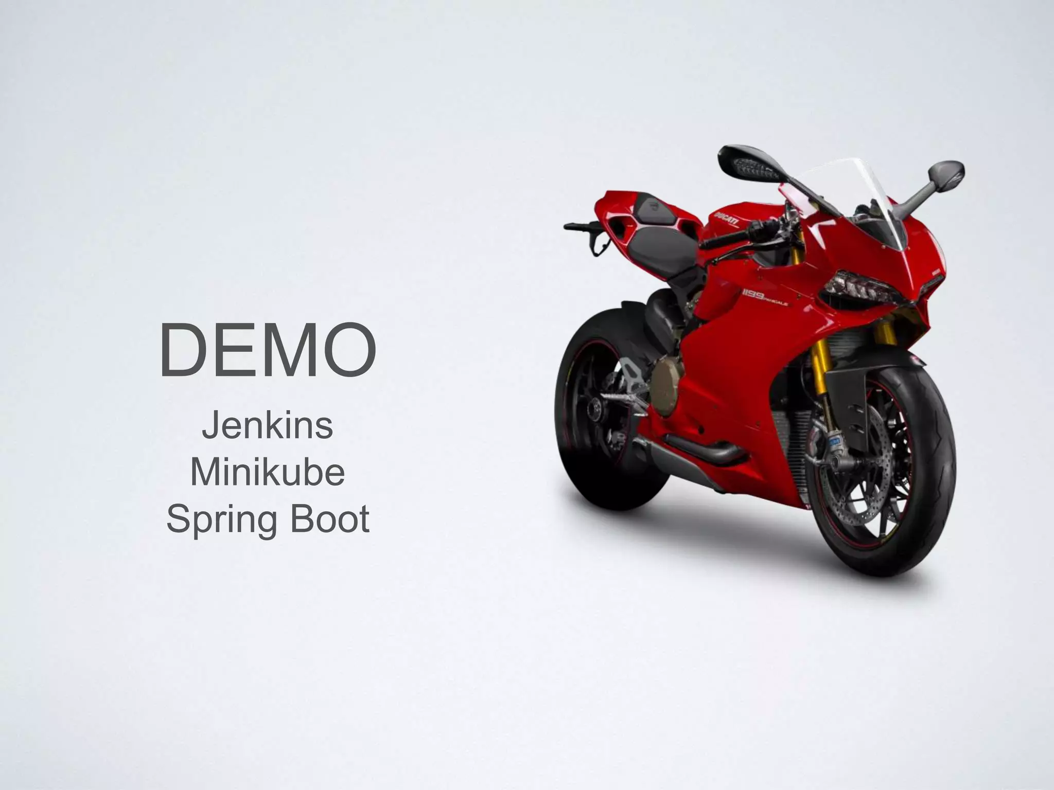 DEMO
Jenkins
Minikube
Spring Boot
 