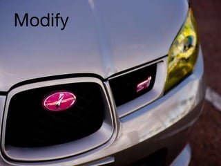 Modify