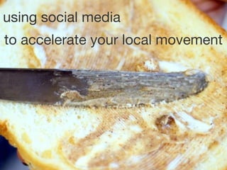to accelerate your local movement using social media 