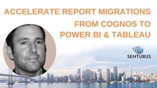 Accelerate Report Migrations from
Cognos to Power BI & Tableau
2
 