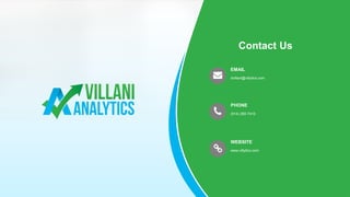 EMAIL
dvillani@villytics.com
PHONE
(914) 260-7410
WEBSITE
www.villytics.com
Contact Us
 
