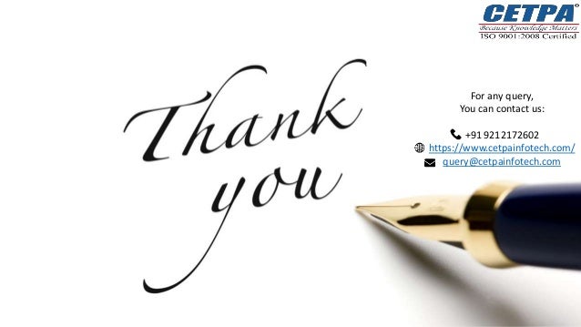 For any query,
You can contact us:
+91 9212172602
https://www.cetpainfotech.com/
query@cetpainfotech.com
 