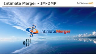 Intimate Merger - IM-DMP
 